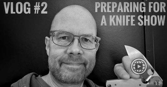 Vlog #2 - Preparing for a knife show